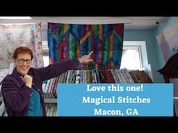 Quilt Shop Virtual Tour: Magical Stitches - Macon, GA