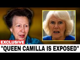 Queen Camilla FINALLY KICKED OUT Of Royal Family After Princess Anne Exposed Her!