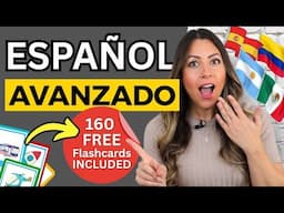 Unlock advanced level of SPANISH with 160 words [FREE Flashcards included!] 🚀 Español Nivel Avanzado