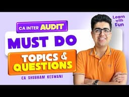 Target 70+ | MUST Do Topics & Questions | CA Inter May'25 Exams | CA Shubham Keswani (AIR 8)
