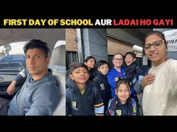 FIRST DAY OF SCHOOL AUR LADAI HO GAYI ☹️