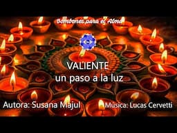 VALIENTE un paso a la luz