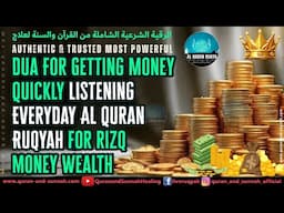 Dua For Getting Money Quickly Listening Everyday Strong Al Quran Ruqyah for rizq money wealth