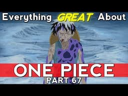 Everything GREAT About: One Piece | Part 67 | Eps 436-441