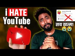 Why ? i Hate Youtube😭 मेरा Youtube Career खत्म 😭 Active Rahul