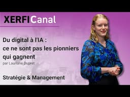 Du digital à l'IA : ce ne sont pas les pionniers qui gagnent [Lauriane Dupret]