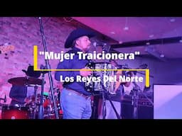 Mujer Traicionera-Los Reyes Del Norte-Houston 2025