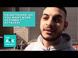 Palestinians: Do you want more October 7th style attacks?