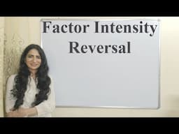 Factor Intensity Reversal
