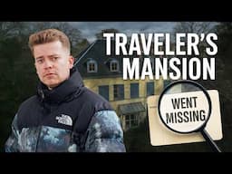 Exploring a Traveler’s Abandoned Mansion – She Never Came Back