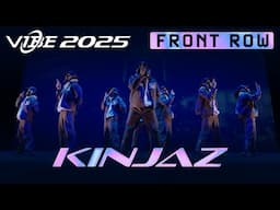 Kinjaz | VIBE 2025 [@Vibrvncy Front Row 4K]