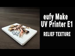 Relief Texture with eufyMake UV printer E1