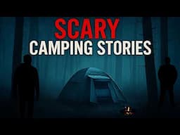 We Should’ve Never Camped Here… TRUE Scary Camping Stories Deep in the Woods