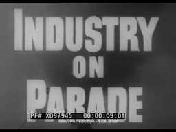 " INDUSTRY ON PARADE " 1950s AMERICAN MANUFACTURING    EDISON'S BLACK MARIA  HOCKING GLASS  XD97945