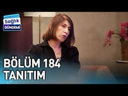 Dr. Özgür Koldaş ile Sağlık Gündemi | 184. Bölüm Tanıtım