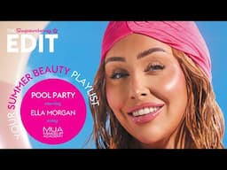 GRWM Summer Beauty Playlist starring Ella Morgan - The Superdrug Edit