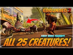 All 25 Creatures You Missed in Grounded 2!
