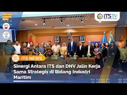 ITS dan DNV Resmi Jalin Kemitraan Strategis untuk Perkuat Industri Maritim Nasional