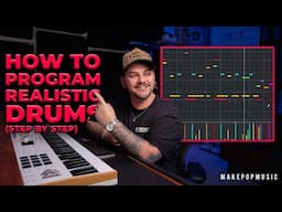 How To Program REALISTIC Drums (Step By Step Tutorial)