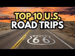 10 Epic Road Trips Across America You’ve Gotta Do At Least Once