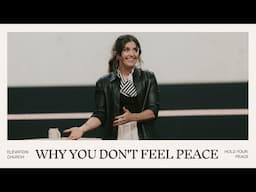 Why You Don't Feel Peace | Holly Furtick
