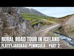 Flateyjarskagi Peninsula in Iceland - Part 2/3 - Drive & Drone Slow TV - Road F839