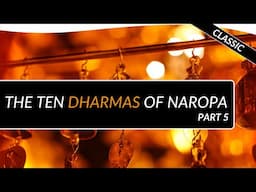 The Ten Dharmas of Naropa: Part 5 with Glenn Mullin | Theosophical Classic 2020