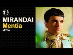 Miranda! - Mentía - Letra (Lyrics Video)