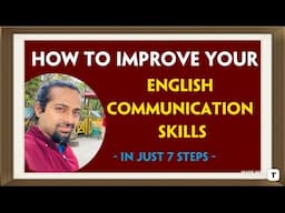 How to improve your English communication skills | Rupam Sil