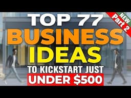 No Big Budget? 77 Easy Business Ideas Under $500