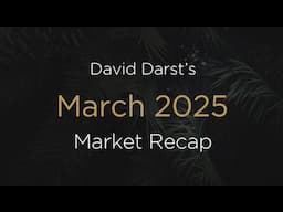 March 2025 Market Recap