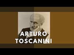 Arturo Toscanini - une biographie :  L'artiste, l'homme et la carrière (documentaire)