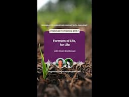Episode 157: Farmers of Life, For Life
