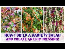 HOW I BUILD A VARIETY SALAD and CREATE AN EPIC DRESSING • RAW FOOD VEGAN