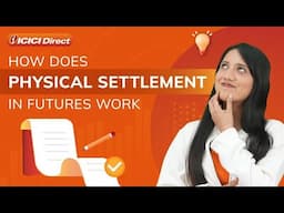 How Does Physical Settlement in Futures Work | ICICI Direct
