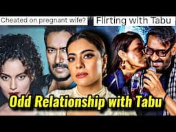 AJAY DEVGAN WEIRD RELATIONSHIP WITH TABU: KAJOL GETTING DISRESPECTED IN THIS MARRIAGE