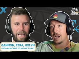 Gannon Buhr, Ezra Aderhold, Holyn Handley, PDGA Responds To Brodie’s Rant | EP 120