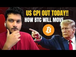 🚨 IMPORTANT - US CPI DATA TODAY | HOPW BITCOIN MARKET WILL MOVE | CRYPTO UPDATE