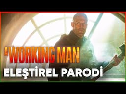 A WORKING MAN - ASKERLİKTEN İNŞAAT İŞÇİLİĞİNE UZANAN HİKAYE - ELEŞTİREL PARODİ