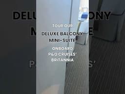 P&O Cruises' Britannia Deluxe Balcony Mini-Suite Cabin Tour