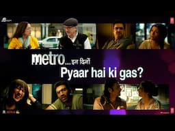 Metro… In Dino | "Pyaar Hai Ki Gas???" | Bhushan Kumar | Anurag Basu | Releasing on 4 July