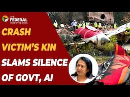 Ahmedabad crash victim’s sister demands accountability, transparency | The Federal