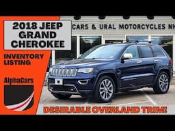 Luxury Meets Off-Road: 2018 Grand Cherokee Overland 4x4 Overview
