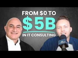 From $0 to $5B: How to Grow IT Consulting Empire - Cognizant VP Reveals Funnels, Sales & Growth Tips