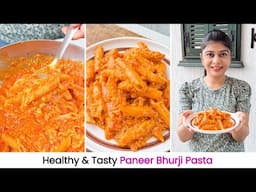 Healthy & Tasty Paneer Bhurji Pasta | पनीर भुर्जी का पास्ता आप बस खाते ही रह जाएँगे | Tiffin Recipe