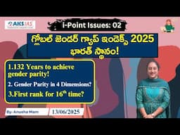 Global Gender Gap Report 2025 | India's Rank Explained by Anusha Mam #iascoaching  #upsc #aksias