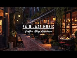 🌧️Rainy Night Street Coffee Shop Ambience with Smooth Jazz & Rain Sounds for Relaxation,Focus, Sleep