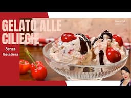 Gelato alle Ciliegie SENZA UOVA e SENZA GELATIERA 🍒 Pronto in poche mosse!