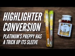 Platinum Preppy: Conversion to a Highlighter