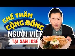 Ghé thăm cộng đồng người Việt tại San Jose